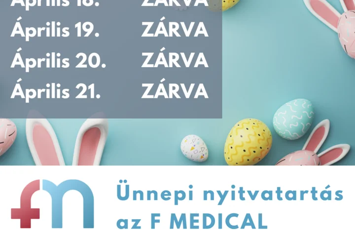 Húsvéti nyitvatartás az F MEDICAL Magánklinikán